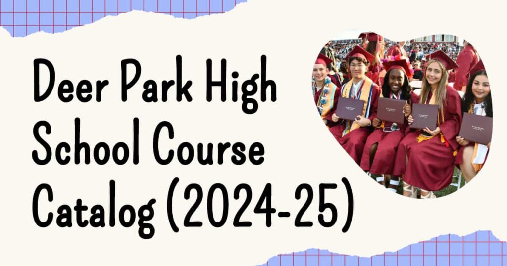 deer park high school course catalog 2024-2025