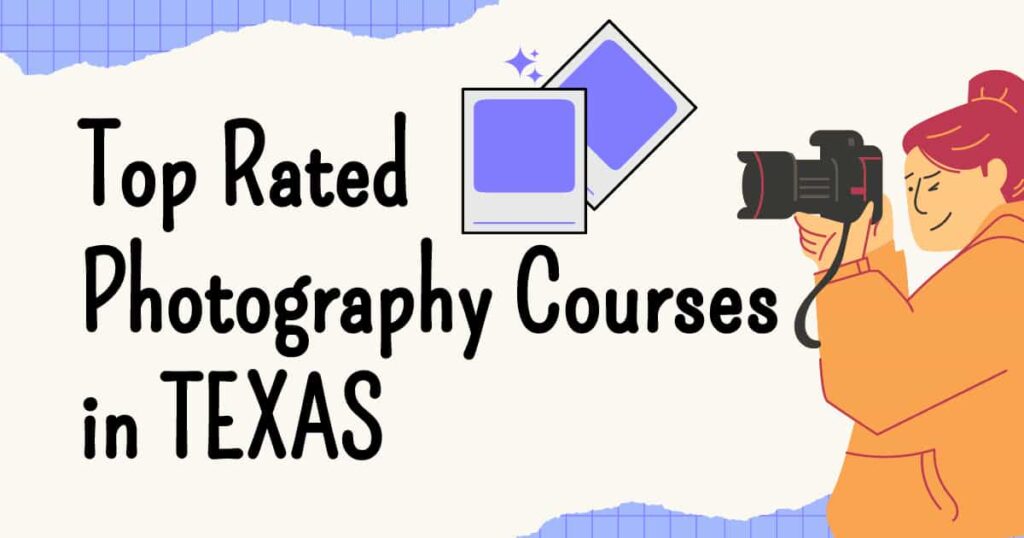 Top rated photography courses in texas